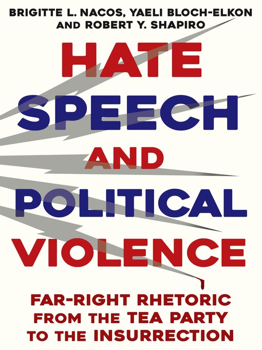 Title details for Hate Speech and Political Violence by Brigitte L. Nacos - Available